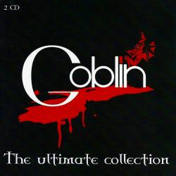 Goblin : Goblin - The Ultimate Collection